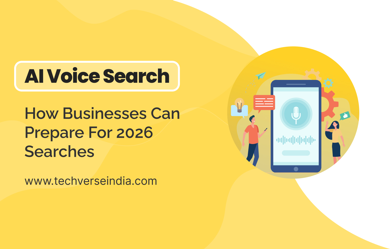 AI Voice Search Optimization: How Businesses Can Prepare for 2026 Searches