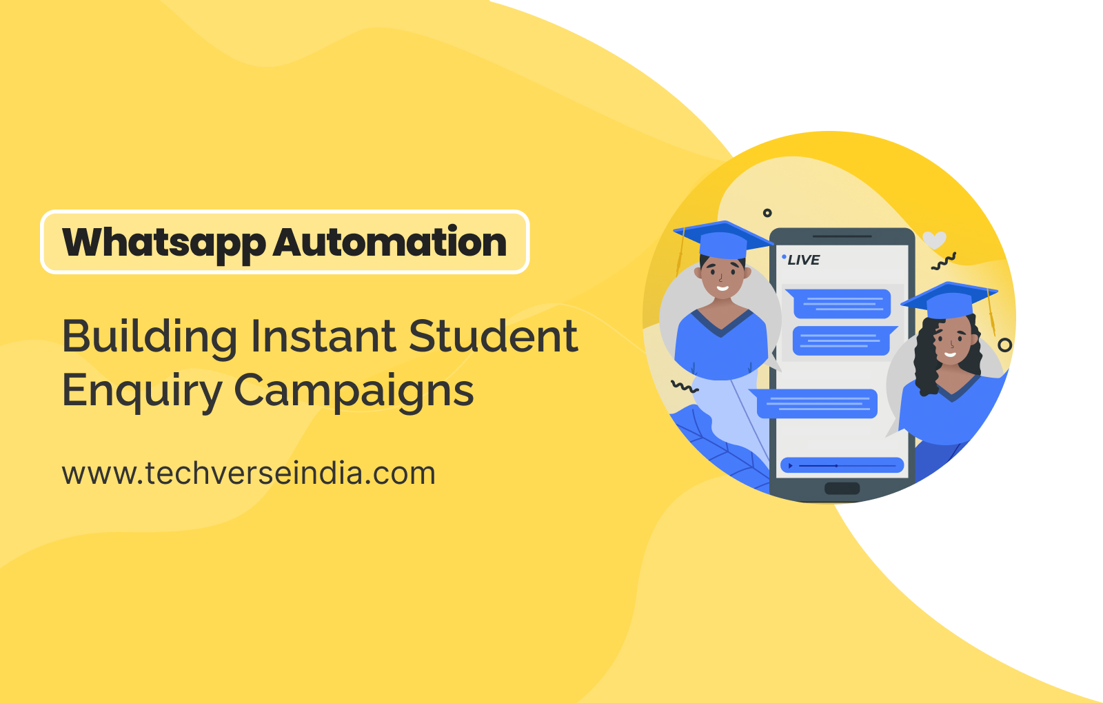 Building Instant Student Enquiry Campaigns via WhatsApp Automation 