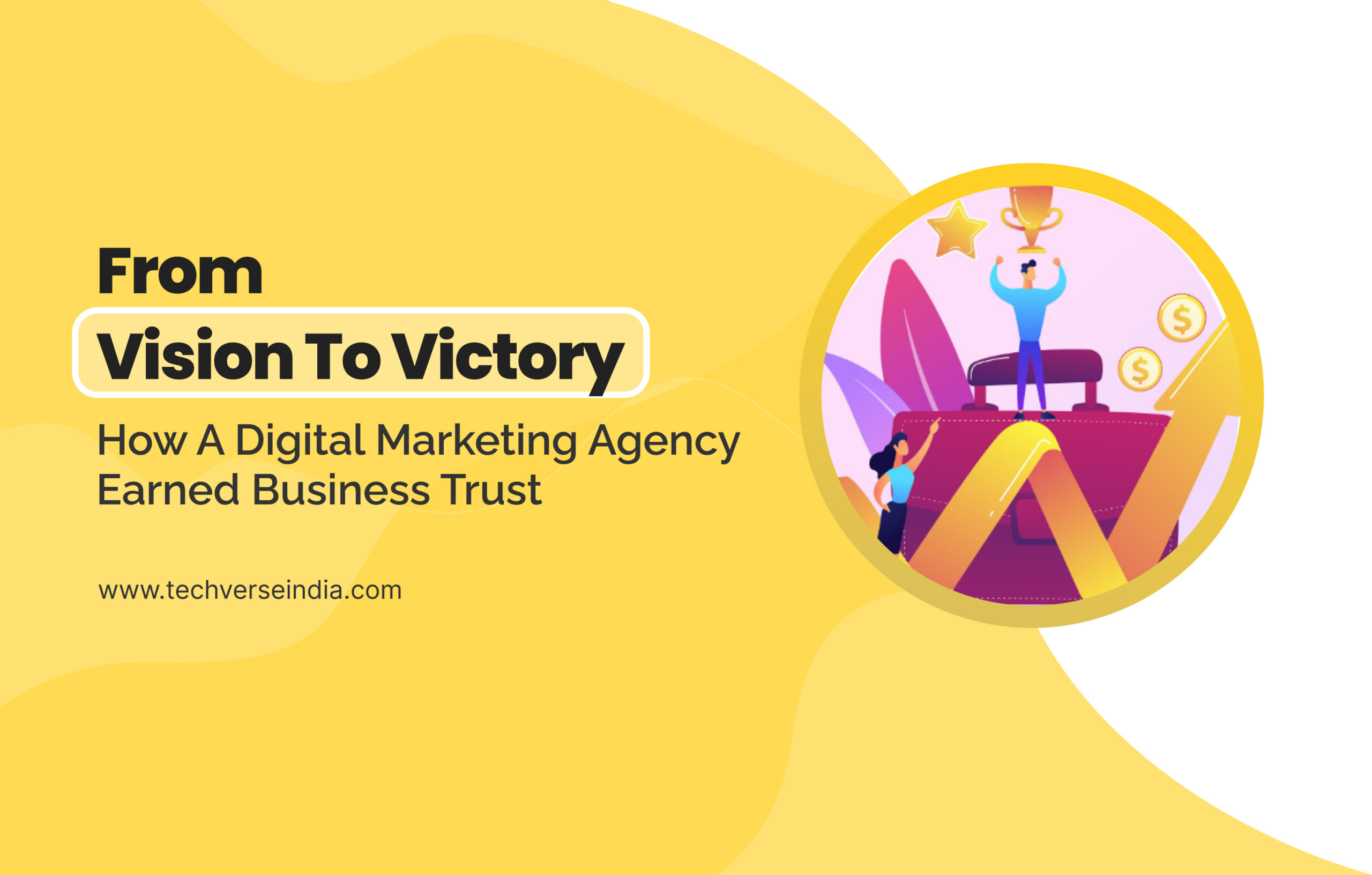 How a Digital Marketing Agency Earned Business Trust